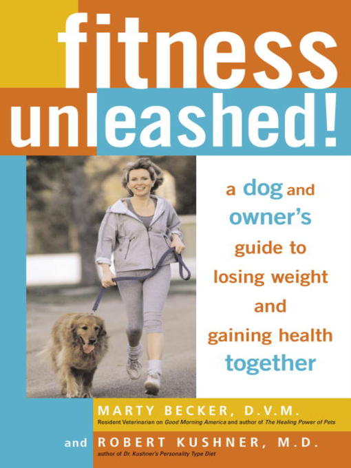 Title details for Fitness Unleashed! by Marty Becker, D.V.M. - Available